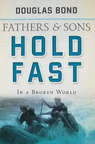 Fathers and Sons, Volume 2: Hold Fast in a Broken World