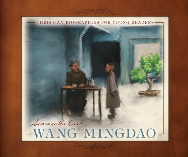 Wang Mingdao - Christian Biographies for Young Readers (Carr)