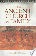 The Ancient Church as Family