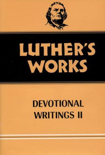 Luther's Works Devotional Writings II (Luther's Works) (Luther's Works)