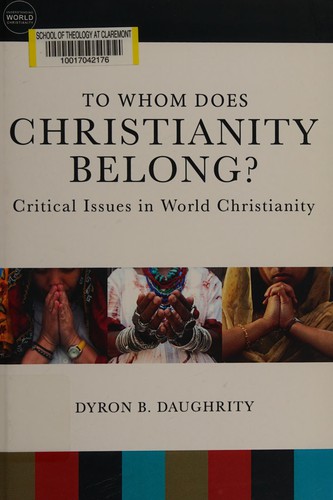 To whom does Christianity belong?
