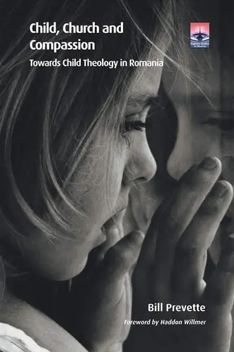 Child, Church and Compassion Towards Child Theology in Romania 