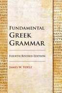 Fundamental Greek Grammar - 4th Revised Edition