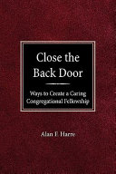 Close the Back Door: Ways to Create a Caring Congregational Fellowship