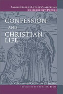 Commentary on Luther's Catechisms: Confession and Christian Life