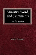 Ministry, Word, and Sacraments an Enchiridion
