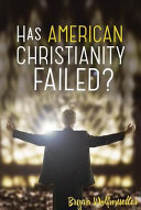 Has American Christianity failed?