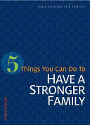 5 Things You Can Do to Have a Stronger Family