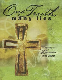 One Truth, Many Lies