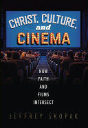 Christ, Culture, and Cinema: How Faith and Films Intersect