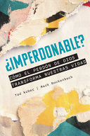¿Imperdonable? Cómo El Perdón de Dios Transforma Nuestras Vidas