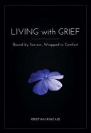 Living Grief : Bound Sorrow, Wrapped Co