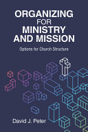 Organizing for Mission and Ministry