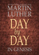 Day by Day in Genesis: 365 Devotional Readings from Martin Luther