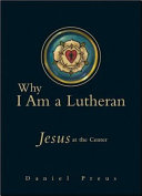Why I Am a Lutheran