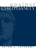 Against Christianity by Peter Leithart