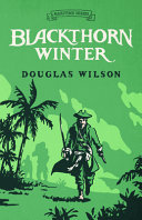 Blackthorn Winter by  Douglas Wilson