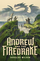 Andrew and the Firedrake by Douglas Wilson