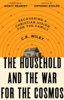 The Household and the War for the Cosmos by C.R. Wiley
