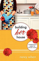 Building Her House by Nancy Wilson