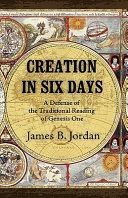 Creation in Six Days by James B. Jordan
