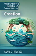 What Does the Bible Say About Creation?