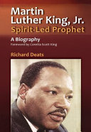Martin Luther King, Jr.: Spirit-Led Prophet
