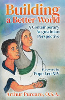 Building a Better World: A Contemporary Augustinian Perspective