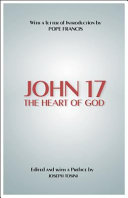 John 17: The Heart of God