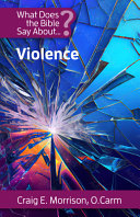 What Does the Bible Say About Violence?