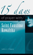 15 Days of Prayer with Saint Faustina Kowalska