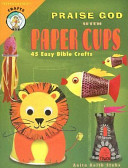 [9780758608420] Praise God with Paper Cups