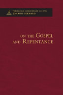 [9780758675903] On the Gospel and Repentance - Theological Commonplaces
