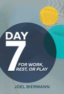 [9780758678652] Day 7: For Work, Rest, or Play