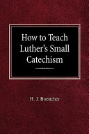 [9780758618504] How to Teach Luther's Small Catechism