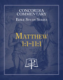 [9780758679413] Matthew 1:1-11:18 Commentary Bible Study