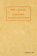 [9780758659408] Half a Century of Lutheranism Among Our Colored People