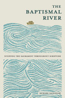 [9780758671134] The Baptismal River: Studying the Sacrament Throughout Scripture