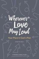 [9780758660534] Wherever Love May Lead