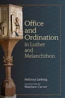[9780758669698] Office and Ordination in Luther and Melanchthon