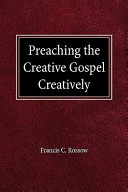 [9780570039174] Preaching the creative Gospel creatively