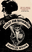 [9781591281795      ] Rules for Reformers by Douglas Wilson