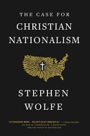 [9781957905334      ] The Case for Christian Nationalism by Stephen Wolfe