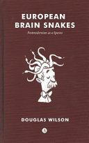 [9781944503277      ] European Brain Snakes by Douglas Wilson
