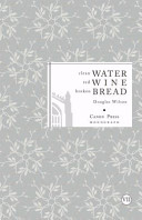 [9781885767684      ] Clean Water, Red Wine, Broken Bread by Douglas 