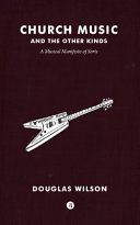 [9781944503321      ] Church Music and the Other Kinds by Douglas Wilson