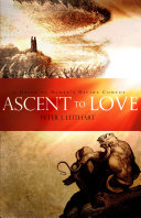 [9781885767165      ] Ascent to Love: A Guide to Dante's Divine Comedy by Peter J. Leithart