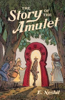[9781954887008      ] Story of the Amulet by E. Nesbit