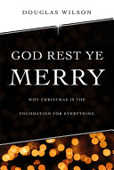 [9781591281276      ] God Rest Ye Merry: A Christmas Devotional by Douglas Wilson