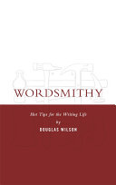 [9781591280996      ] Wordsmithy by Douglas Wilson